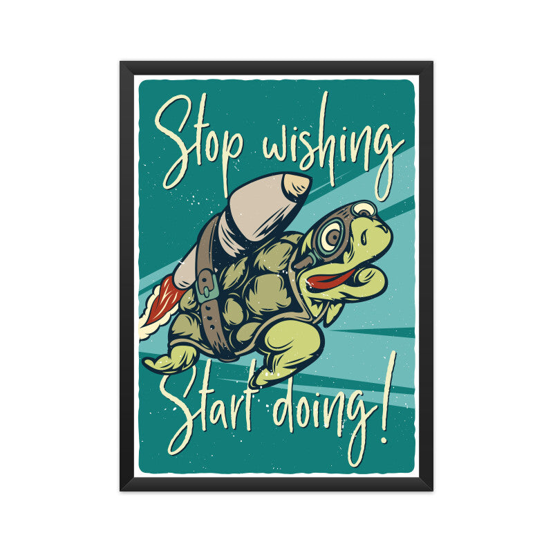 Stop wishing poster